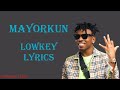 Mayorkun - Lowkey (Lyrics)