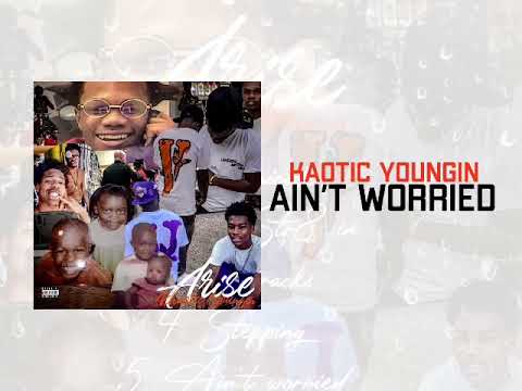 KaoticYoungin - Ain’t Worried