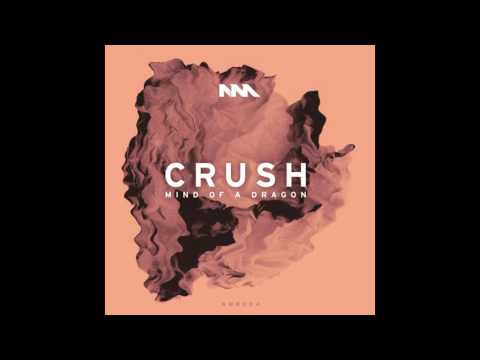 Mind Of A Dragon - Crush (Original)