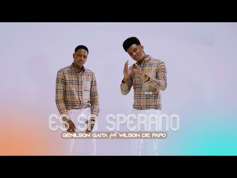 GENILSON GAITA - ES SA SPERANO - FT WILSON D'PAPU [ VIDEO OFFICIAL 4K ]