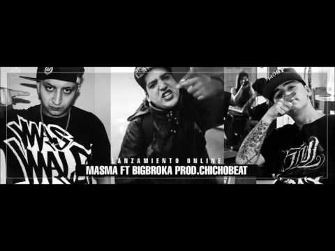 SE QUEDAN SIN IDEAS - BigBroka (Mancha Terrorista) Ft Masma (Prod. Chicho en el beat)