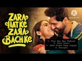 Zara Hatke Zara Bachke All Songs Zara Hatke Zara Bachke Song List Song Zarahatkezarabachke
