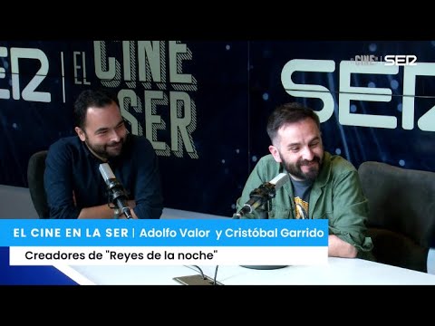 'Reyes de la noche' | Entrevista a Cristóbal Garrido y Adolfo Valor
