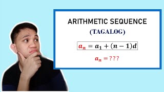 [TAGALOG] Grade 10 Math Lesson: SOLVING ARITHMETIC SEQUENCE (Part I) - FINDING THE nth TERM