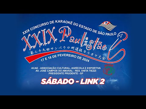 XXIX PAULISTÃO DE KARAOKE Sábado 17/02/2024 LINK 2