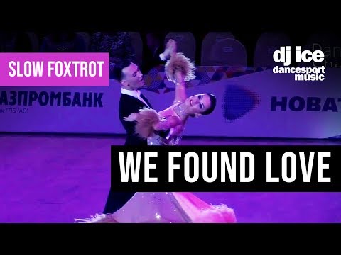 SLOW FOXTROT | Dj Ice - We Found Love