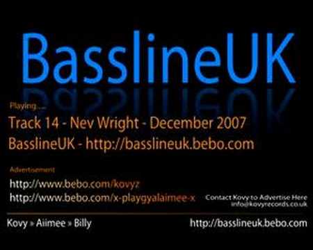 Nev Wright - Track 14 - Dec 2007 (Bassline)