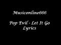 Pop Evil Let It Go Lyrics High Quality
