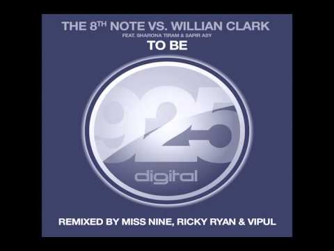 The 8th Note vs. Willian Clark feat. Sarona Tiram & Sapir Asy - To Be (Miss Nine Remix) [925 Music]