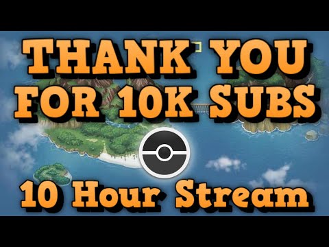 THANK YOU FOR 10K SUBS 10 HOUR STREAM EXTRAVAGANZA (SHINY HUNTING, PVP, MONEY MAKING, ETC.)