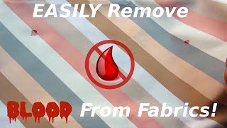 How To Easily Remove Blood Stains From Fabric