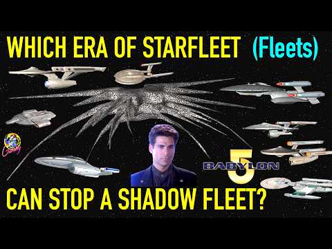 Fleets! Starfleet's Biggest Challenge Yet? Babylon 5 Shadow Fleet - Star Trek Starship Battles