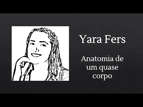 Anatomia de um quase corpo - Yara Fers (Dica de Leitura)