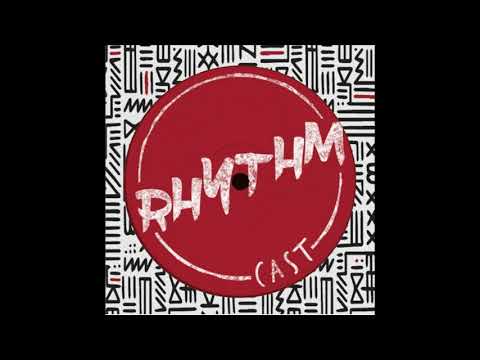 Melchior Sultana Rhythm Cast 134 (DJ Mix)