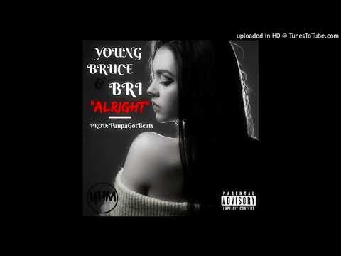 Young Bruce Ft Bri - Alright (Official Song 2018)