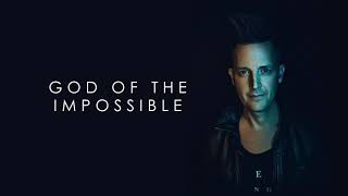 Lincoln Brewster - God Of The Impossible (Official Audio)