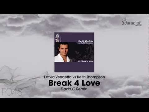 David Vendetta Vs Keith Thompson - Break 4 Love (David C Remix)