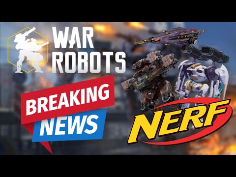 War Robots BREAKING NEWS! So many NERFS! [WR]