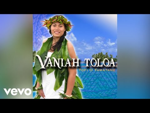 Vaniah Toloa - Samoae Maopoopo Mai (Audio)