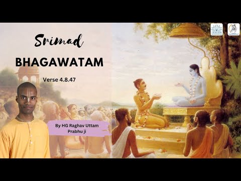 Morning SB Class || SB 4.8.47 || by: Raghava Uttama Das