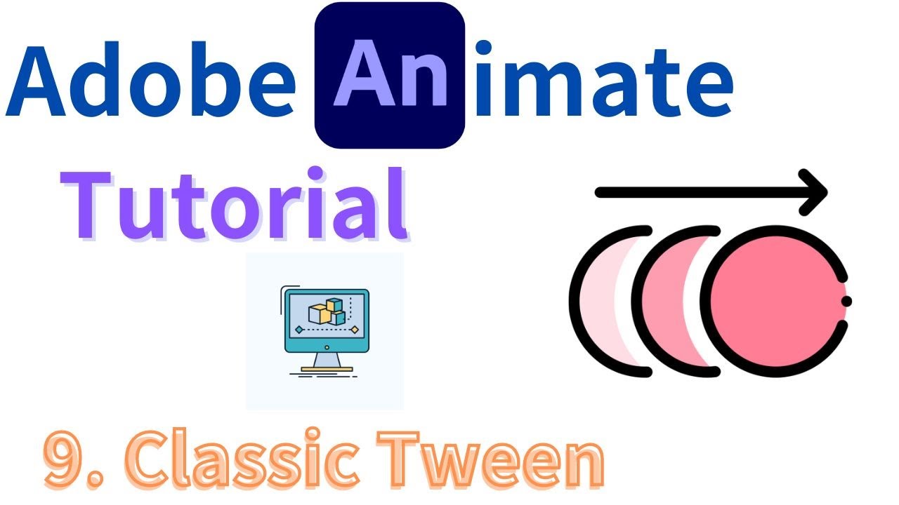 9. How to Do Classic Tween in Adobe Animate | Adobe Animate Tutorial