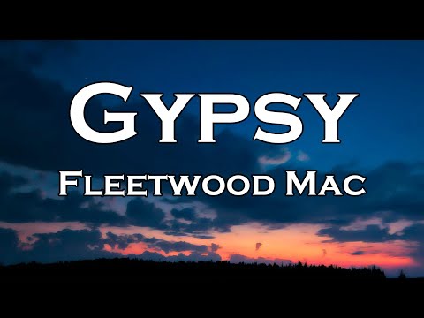 Fleetwood Mac - Gypsy (Lyrics)