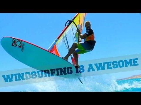 WINDSURFING IS AWESOME