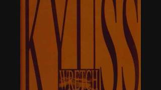 Kyuss - Stage III - Wretch (1991)
