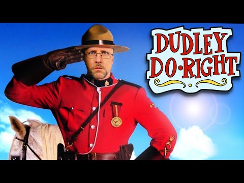 Dudley Do-Right - Nostalgia Critic