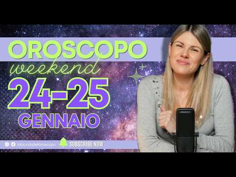 Oroscopo: 24-25 Gennaio 2026