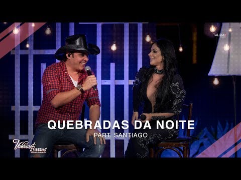Valéria Barros Part. Santiago - Quebradas da Noite