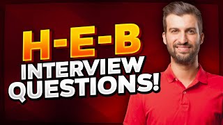 H-E-B Interview Questions and ANSWERS! (How to PASS an H-E-B Job Interview!)
