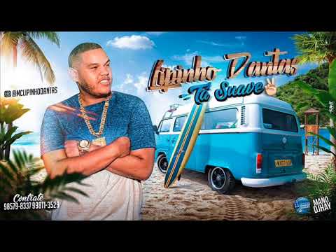 MC LIPINHO DANTAS - TÁ SUAVE