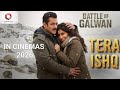 TERA ISHQ Official Song Battle Of Galwan Salman Khan Chitrangda Singh