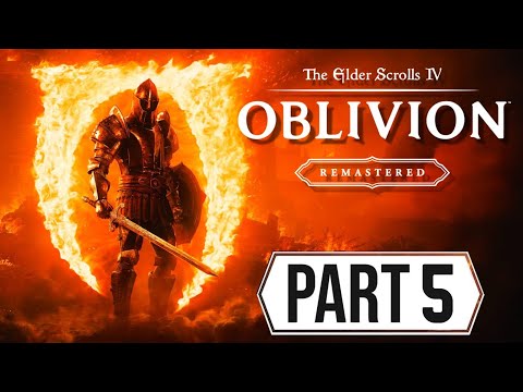 Oblivion Remastered MAIN QUEST Walkthrough Part 5