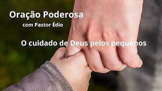 Oração Poderosa com Pastor Édio - 165
