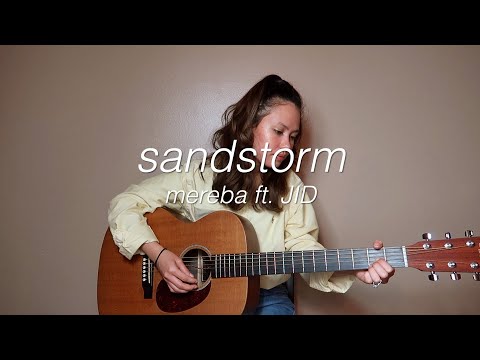 Sandstorm (cover) - Mereba ft. JID