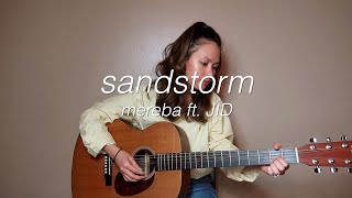 Sandstorm (cover) - Mereba ft. JID