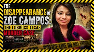 The Disappearance of Zoe Campos The Lubbock Texas Murder Case