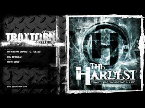 Traxtorm Gangstaz Allied - The hardest (Traxtorm Records - TRAX 0088)