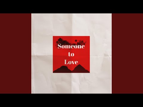 Someone to Love (feat. Byron Messia & Picasso Peace)