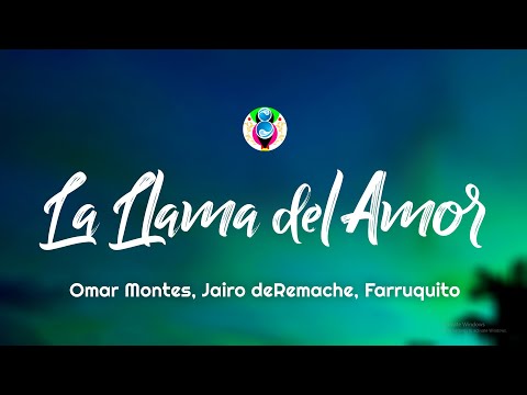 Omar Montes, Jairo deRemache, Farruquito - La Llama del Amor (Letra/Lyrics)