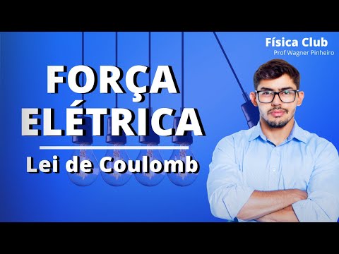 O QUE É FORÇA ELÉTRICA - LEI DE COULOMB ? | Eletrostática - FÍSICA ENEM 2020