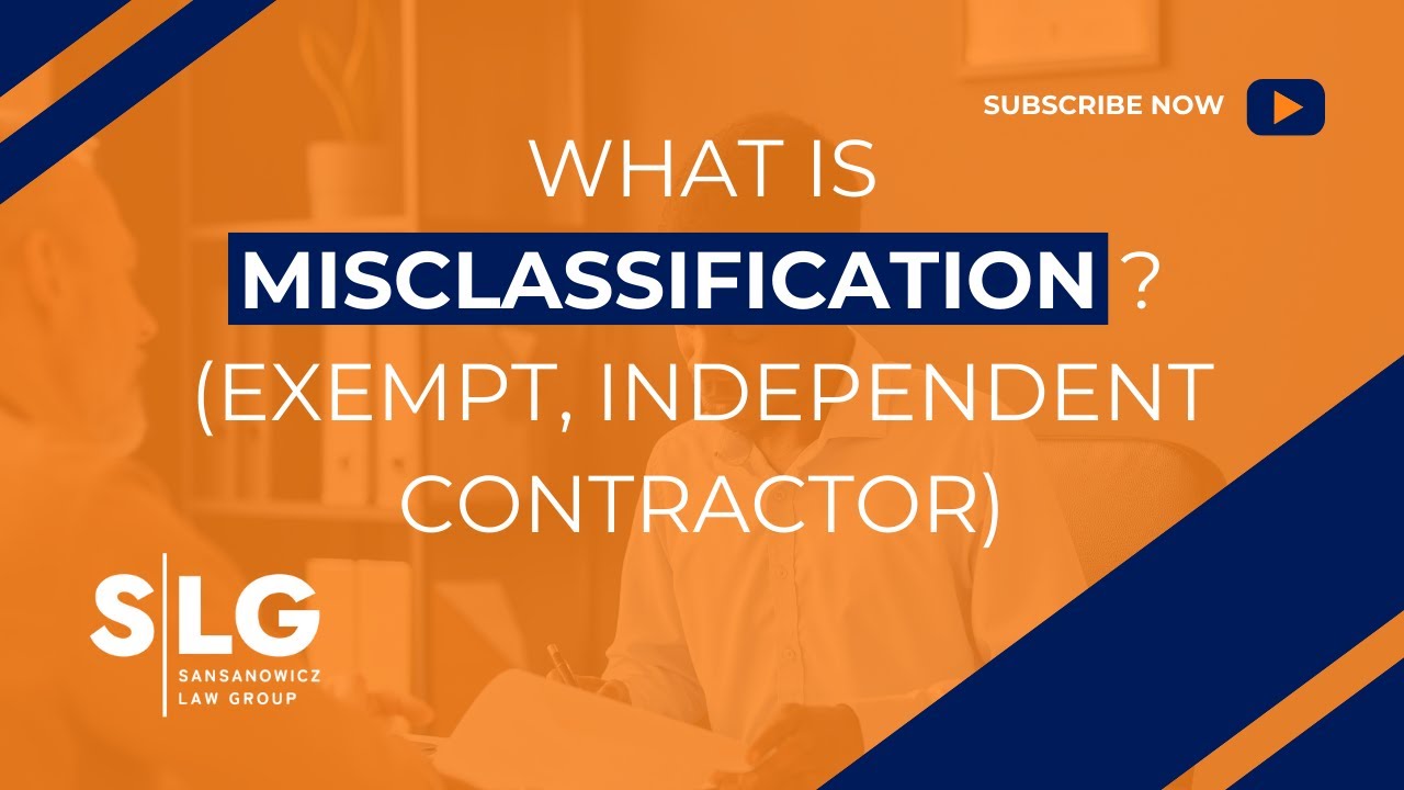 What is misclassification (exempt, independent contractor)?