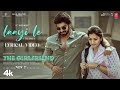 Laayi Le Lyrical Video The Girlfriend Rashmika Mandanna Dheekshith Shetty Hesham Rakendu M