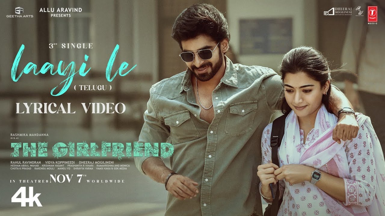 Laayi Le Song Lyrics – The Girlfriend (Telugu), Kapil Kapilan