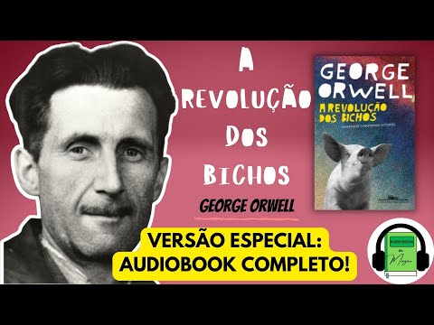, title : 'Audiobook A REVOLUÇÃO DOS BICHOS COMPLETO - George Orwell | Animal Farm | Critica a União Soviética'