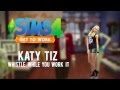 The Sims 4: Get to Work - Katy Tiz - Whistle (While ...