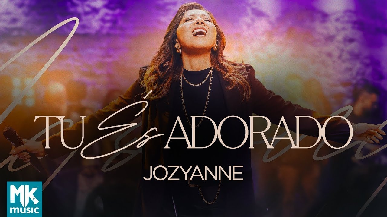 Jozyanne - Tu És Adorado (Ao Vivo)