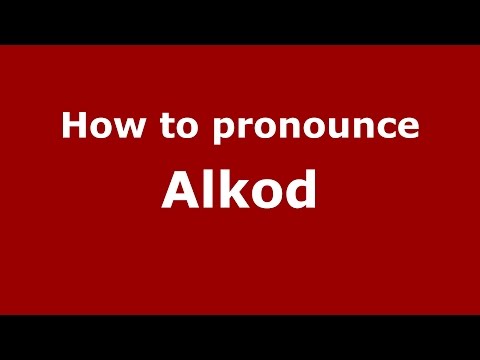How to pronounce Alkod